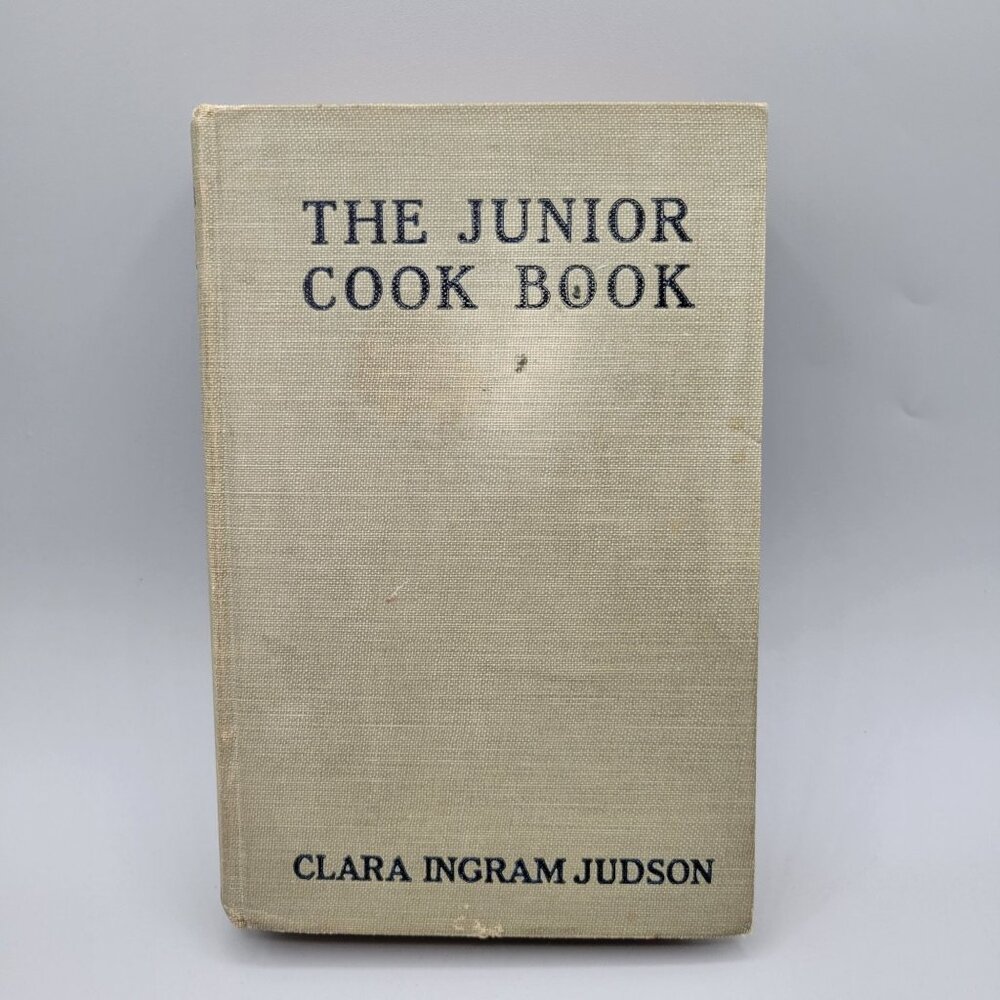The Junior Cook Book By Clara Ingram Judson Linen Hardcover Copyright 1920